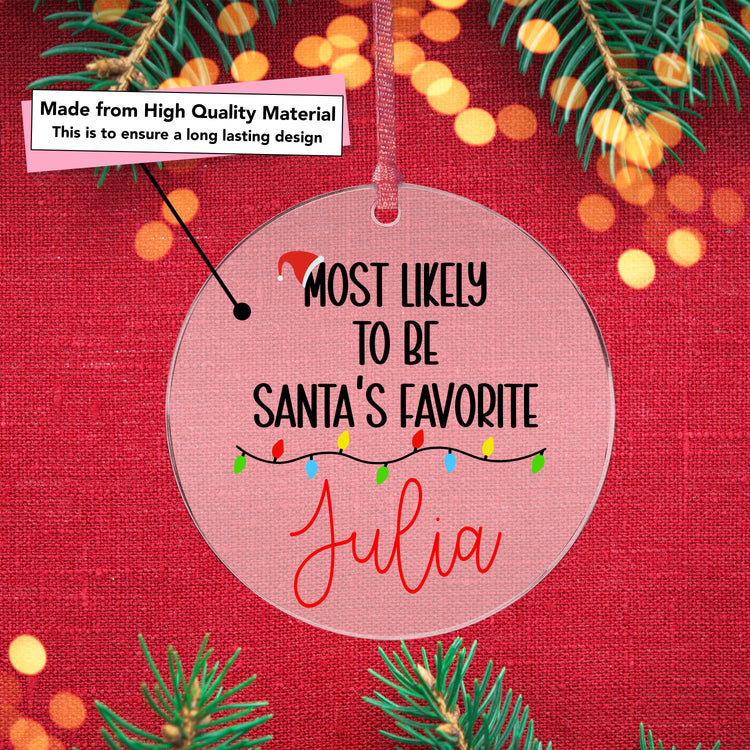 Most Likely to be Santa's Favorite Personalized Christmas Ornament