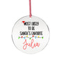 Most Likely to be Santa's Favorite Personalized Christmas Ornament