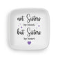 Sisters by Heart Custom Jewelry Dish