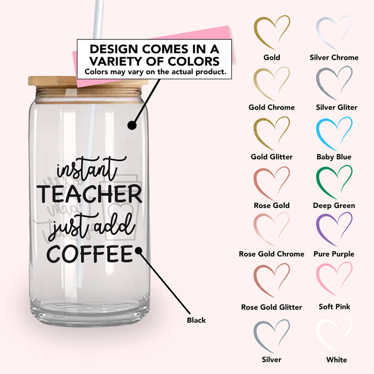 Instant Teacher Just Add Coffee - Iced Coffee Glass Can Tumbler