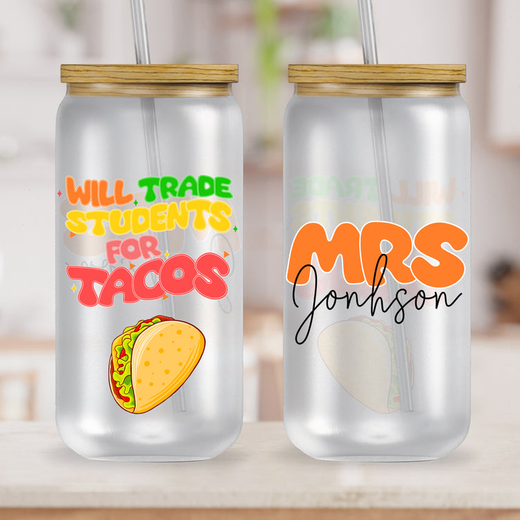 Will Trade Students for Tacos Tumbler for Teachers